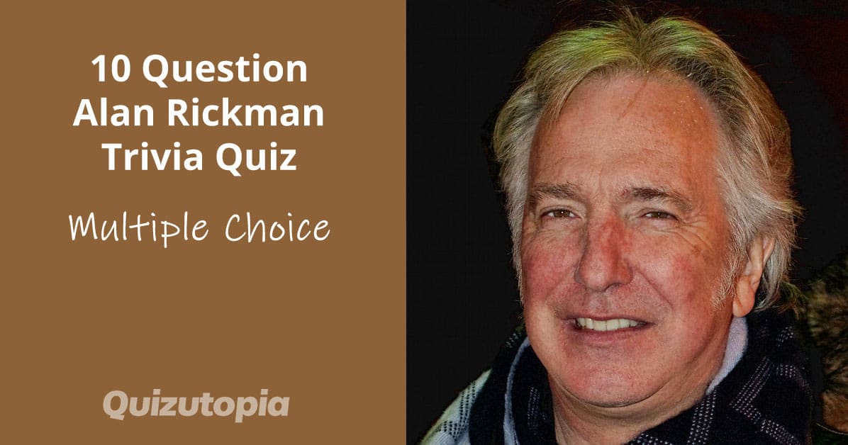 10 Question Alan Rickman Trivia Quiz