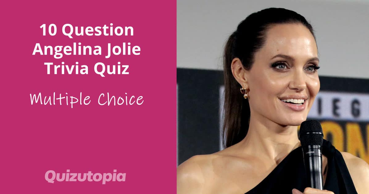 10 Question Angelina Jolie Multiple Choice Trivia Quiz