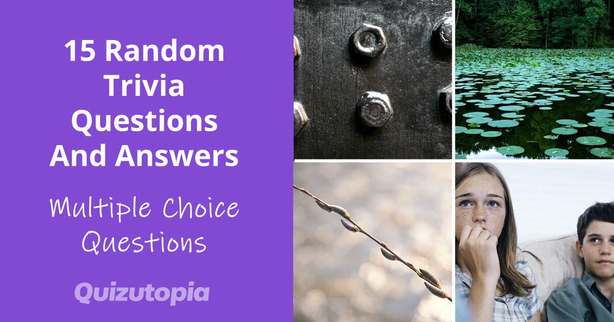 15 Random Trivia Questions And Answers