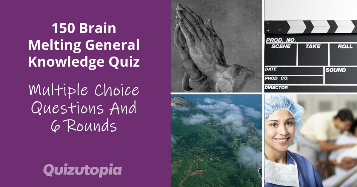 150 Brain Melting General Knowledge Quiz And Answers