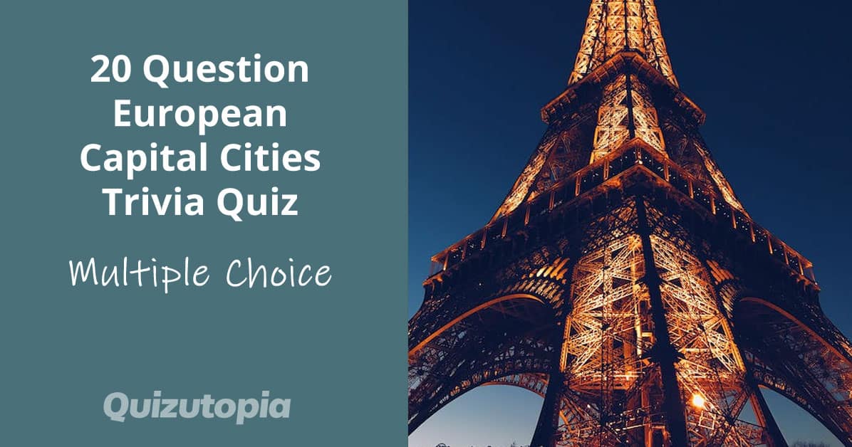 20 Question European Capital Cities Trivia Quiz