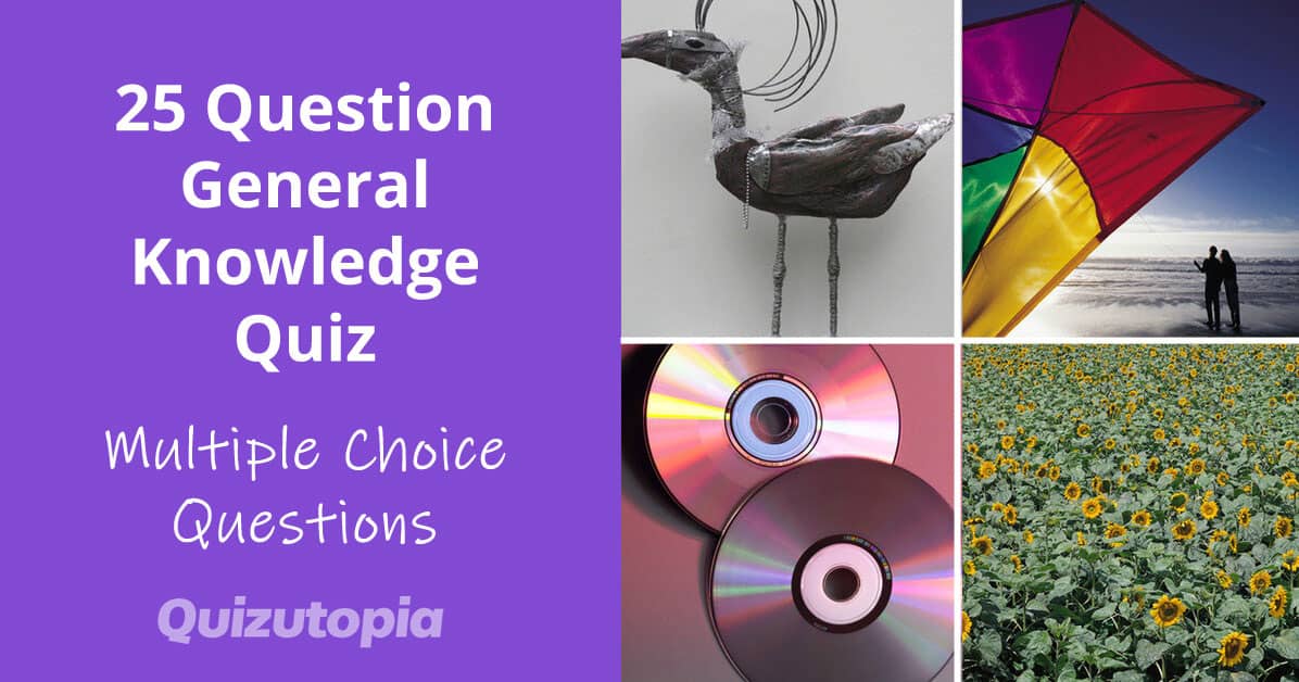 25 Question General Knowledge Quiz - Easy With Answers