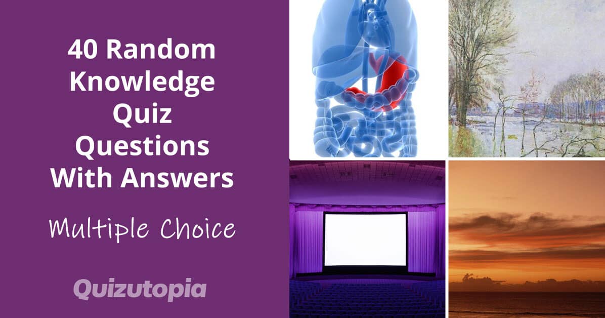40 Random Knowledge Quiz Questions With Answers