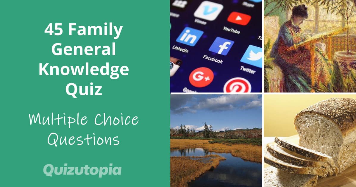 45 Family General Knowledge Quiz With Answers
