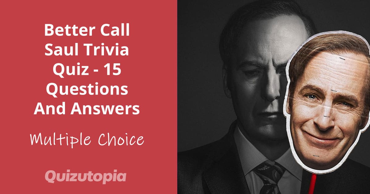 Better Call Saul Trivia Quiz - 15 Questions And Answers