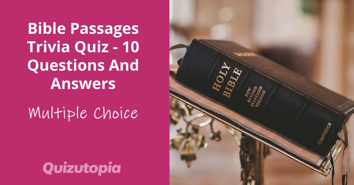 Bible Passages Trivia Quiz - 10 Questions And Answers