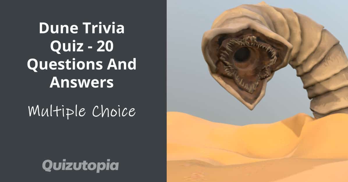 Dune Trivia Quiz - 20 Questions And Answers