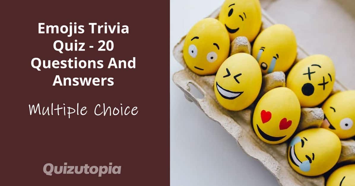 Emojis Trivia Quiz - 20 Questions And Answers