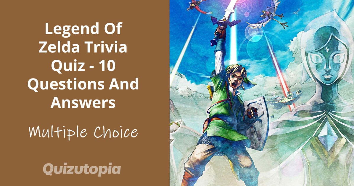 Legend Of Zelda Trivia Quiz - 10 Questions And Answers