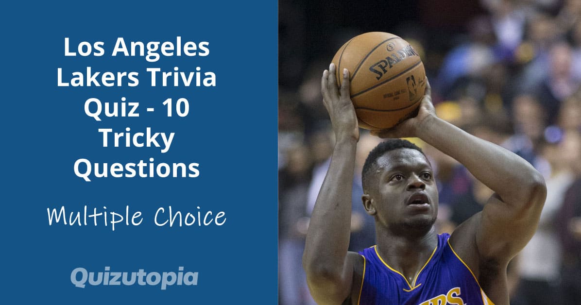 Los Angeles Lakers Trivia Quiz - 10 Tricky Multiple Choice Questions