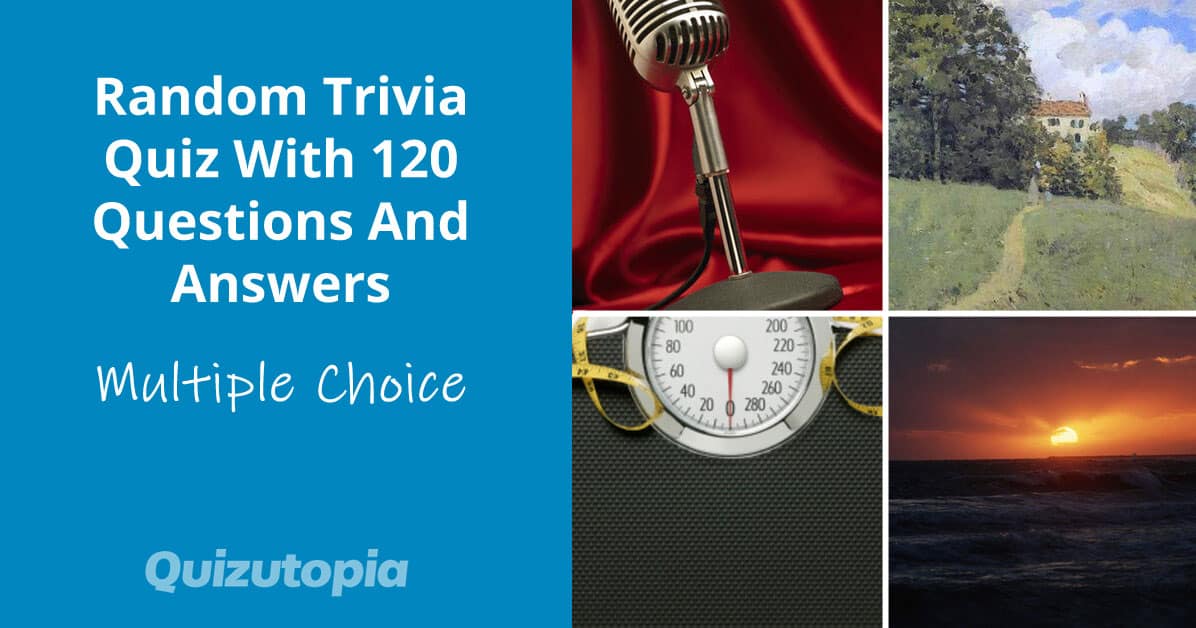 Random Trivia Quiz With 120 Questions And Answers