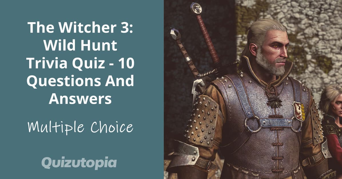 The Witcher 3: Wild Hunt Trivia Quiz