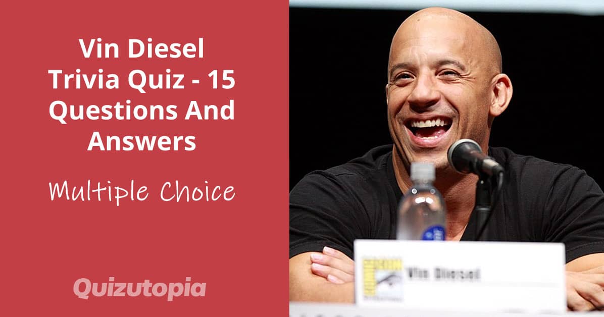 Vin Diesel Trivia Quiz - 15 Questions And Answers