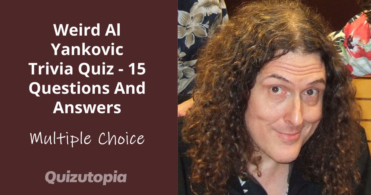 Weird Al Yankovic Trivia Quiz - 15 Questions And Answers