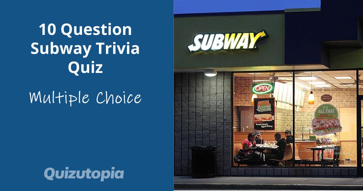 10 Question Subway Multiple Choice Trivia Quiz