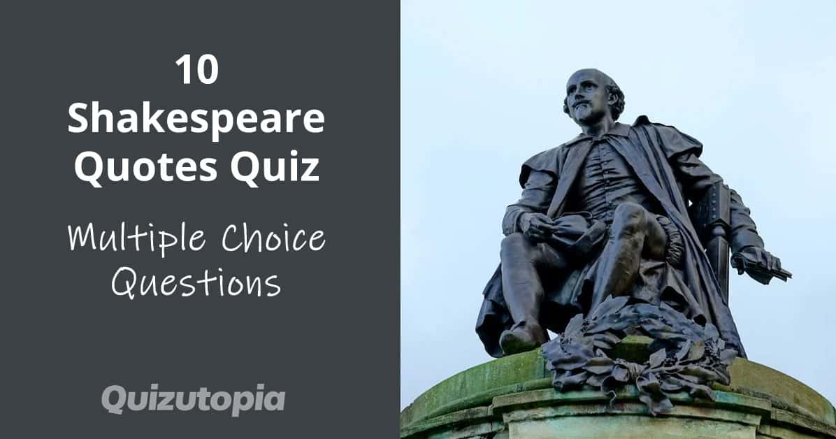 10 Shakespeare Quotes Quiz - Mulitple Choice Questions And Answers