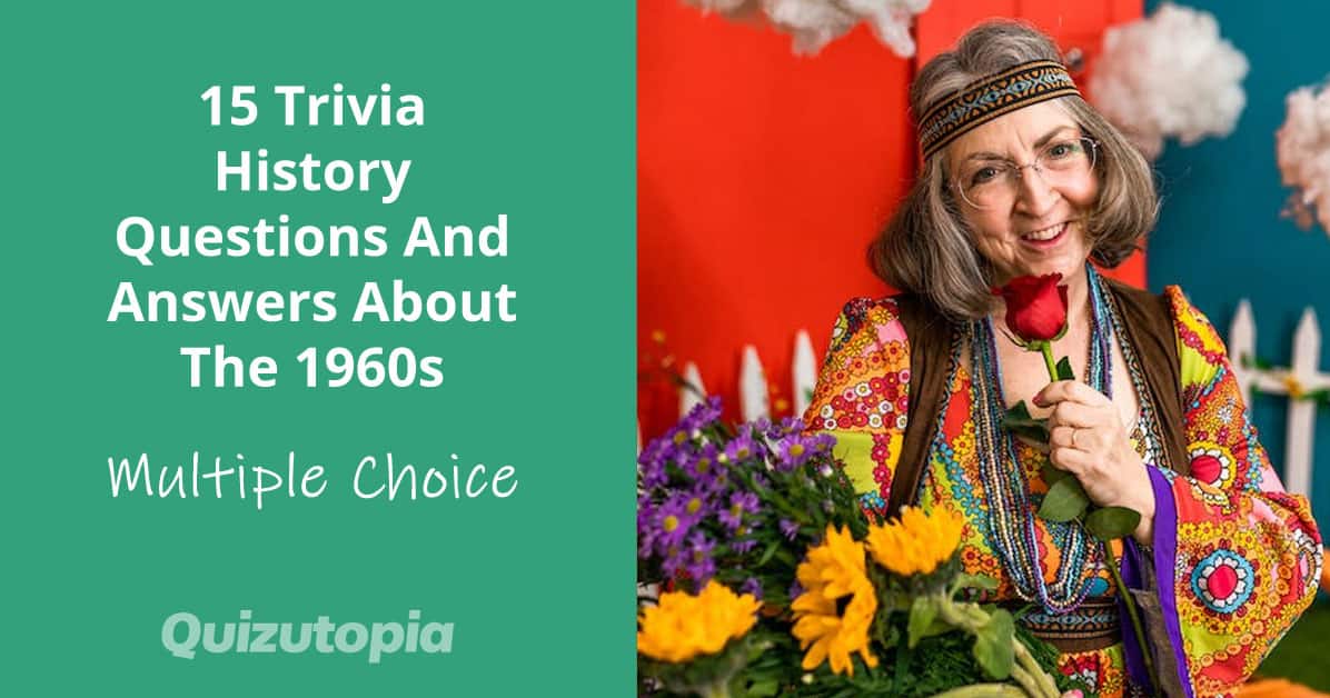 15 Trivia History Questions And Answers About The 1960s
