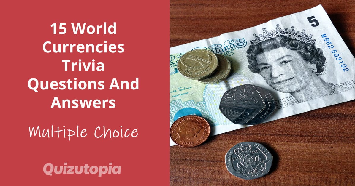 15 World Currencies Trivia Questions And Answers