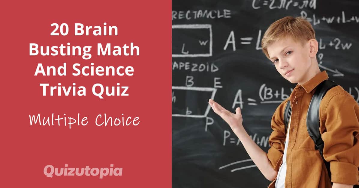 20 Brain Busting Math And Science Trivia Quiz
