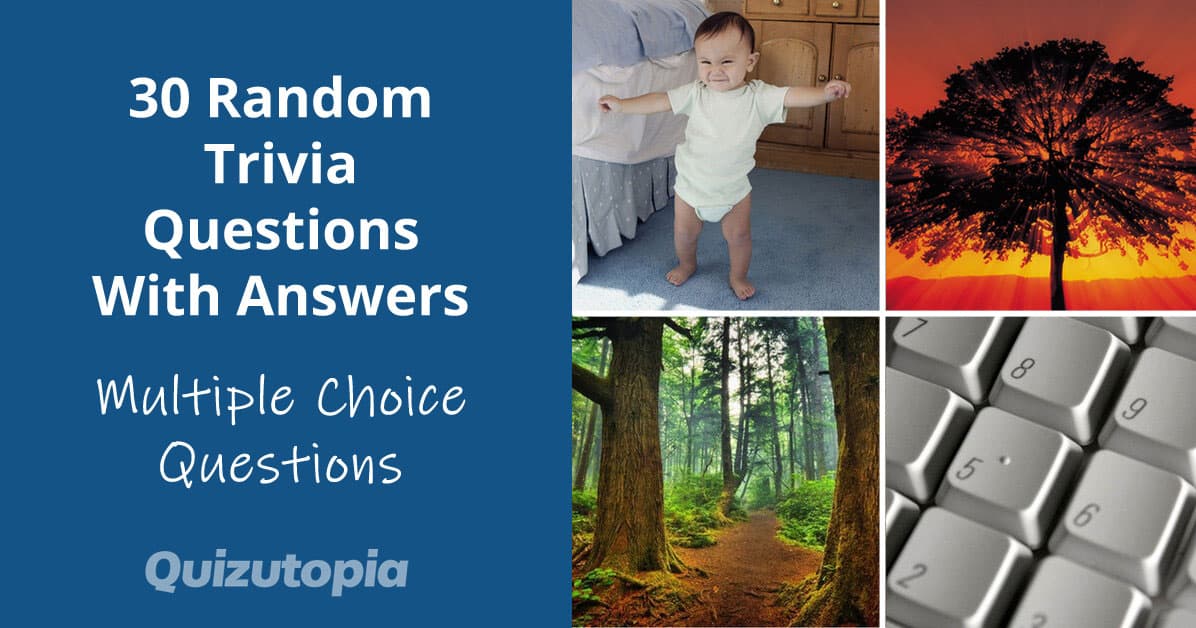 30 Random Trivia Questions With Answers - Multiple Choice With Rounds