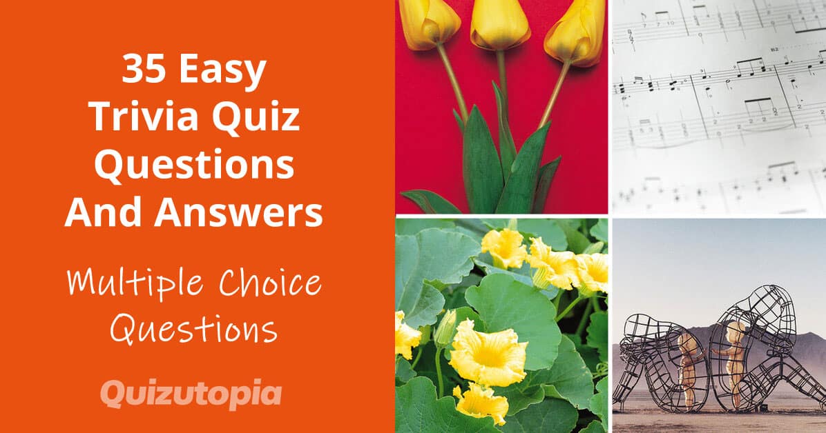 35 Easy Trivia Quiz Questions And Answers