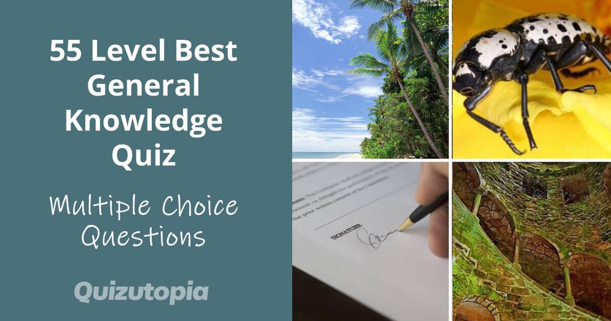 55 Level Best General Knowledge Quiz (Multiple Choice)