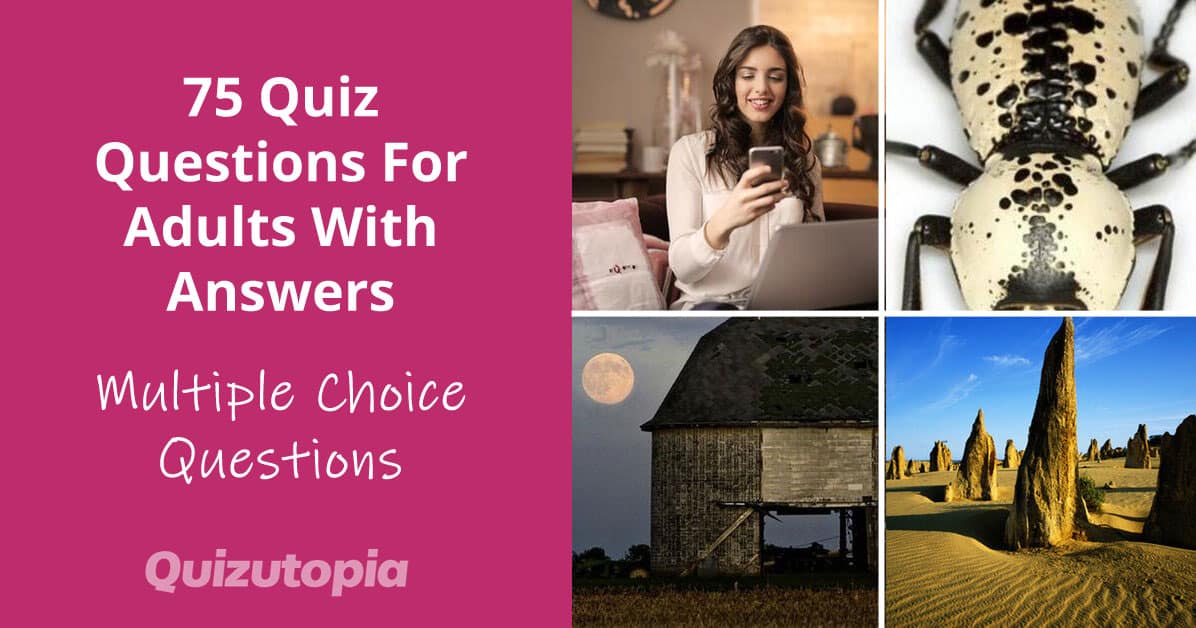 75 Quiz Questions For Adults With Answers - Multiple Choice