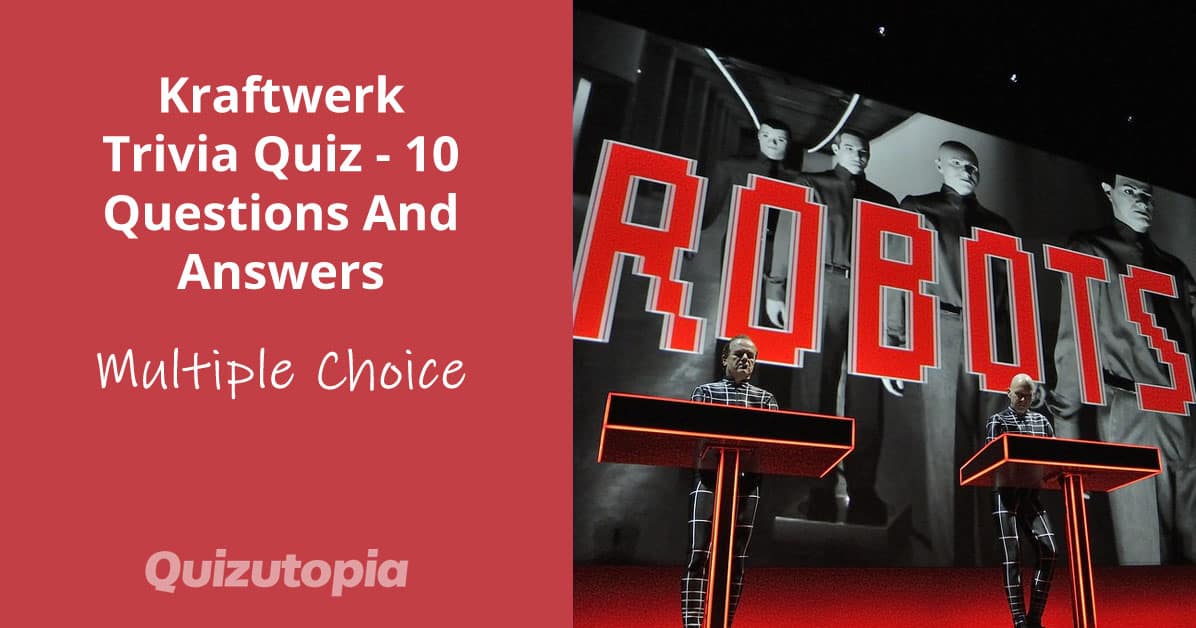 Kraftwerk Trivia Quiz - 10 Questions And Answers