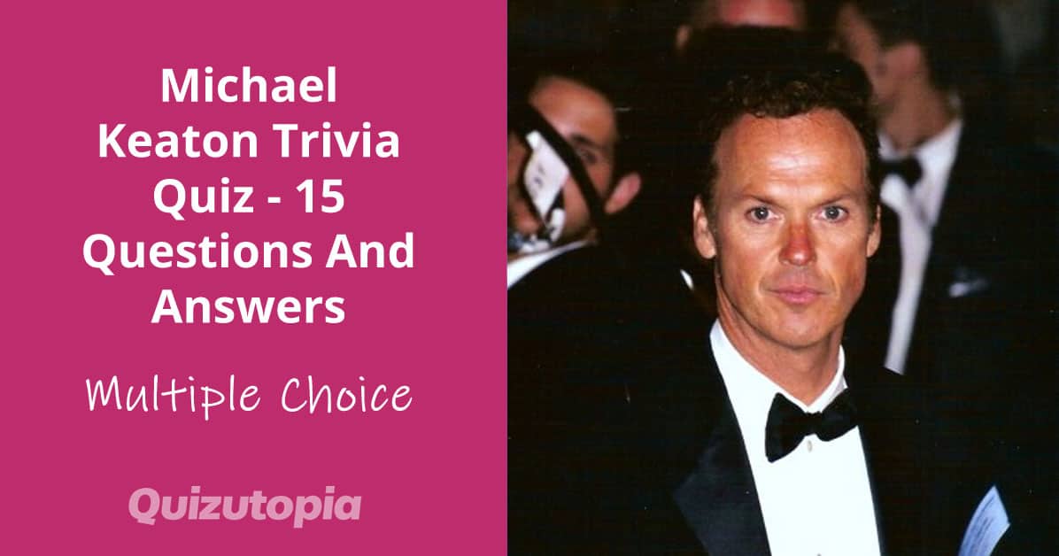 Michael Keaton Trivia Quiz - 15 Questions And Answers