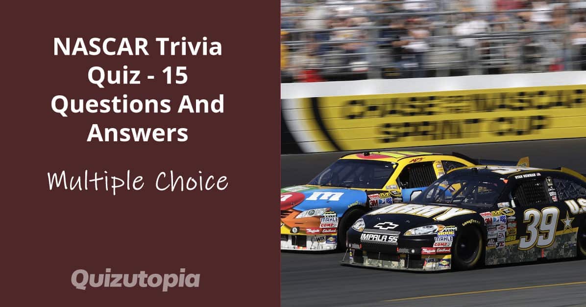 NASCAR Trivia Quiz - 15 Questions And Answers