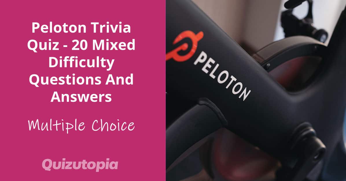 Peloton Trivia Quiz 20 Mixed Difficulty Questions And Answers