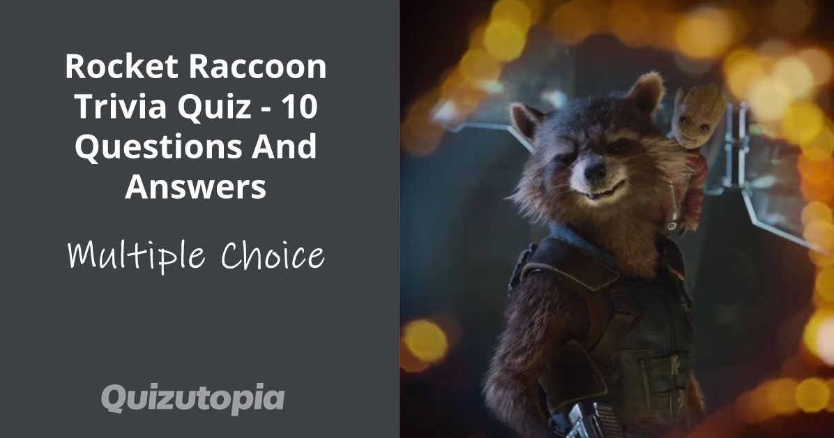 Rocket Raccoon Trivia Quiz - 10 Questions And Answers